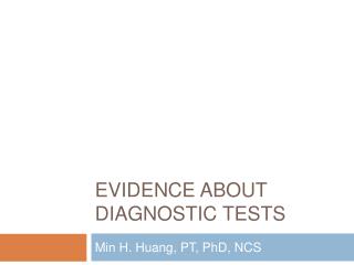 Evidence about Diagnostic Tests