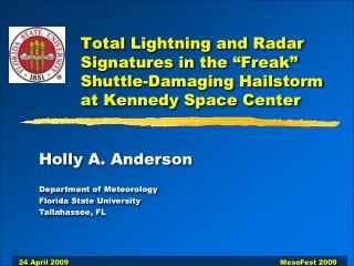 Holly A. Anderson Department of Meteorology Florida State University Tallahassee, FL