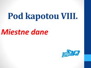 Pod kapotou VIII.