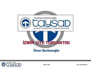 İZMİR ÜYE TOPLANTISI Ömer Burhanoğlu