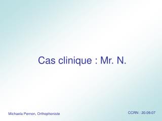 Cas clinique : Mr. N.