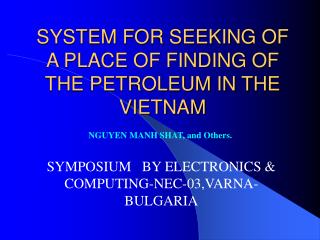 SYSTEM FOR SEEKING OF A PLACE OF FINDING OF THE PETROLEUM IN THE VIETNAM