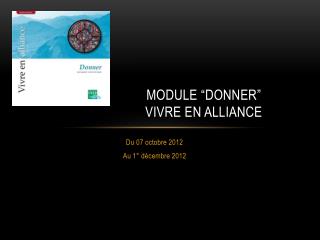 Module “ Donner ” Vivre en alliance