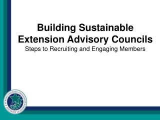 Building Sustainable Extension Advisory Councils Steps to Recruiting and Engaging Members