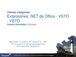 Haciendo visible el camino a .NET IV Encuentro de programadores Microsoft &amp; Danysoft