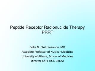 Peptide Receptor Radionuclide Therapy PRRT