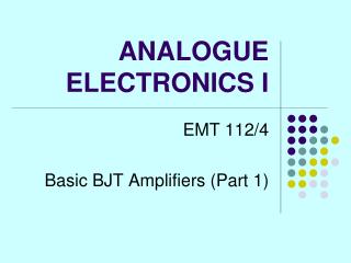 ANALOGUE ELECTRONICS I