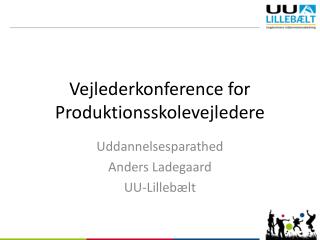 Vejlederkonference for Produktionsskolevejledere