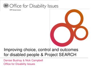 Improving choice, control and outcomes for disabled people & Project SEARCH
