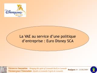 La VAE au service d’une politique d’entreprise : Euro Disney SCA