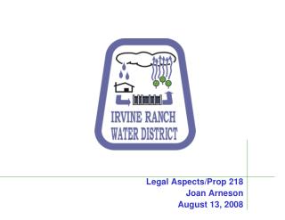 Legal Aspects/Prop 218 Joan Arneson August 13, 2008