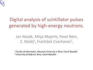 Digital analysis of scintillator pulses generated by high - energy neutrons .