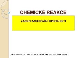 CHEMICKÉ REAKCE