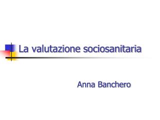 La valutazione sociosanitaria