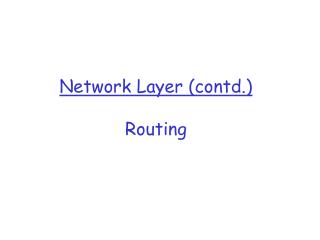 Network Layer (contd.) Routing