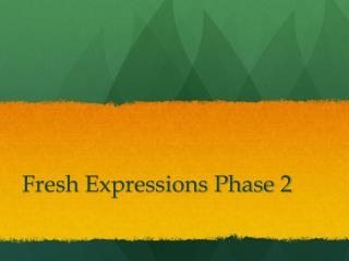 Fresh Expressions Phase 2