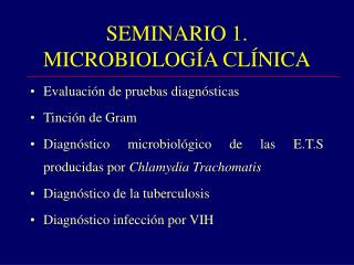 SEMINARIO 1. MICROBIOLOGÍA CLÍNICA
