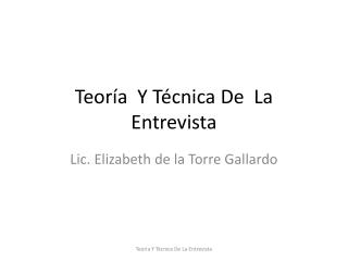 Teoría Y Técnica De La Entrevista