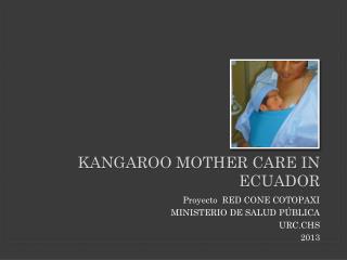 KANGAROO MOTHER CARE IN ecuador