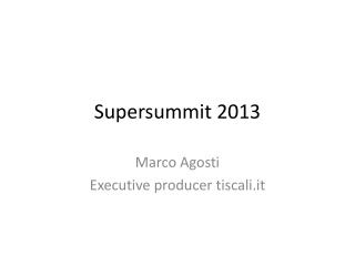 Supersummit 2013