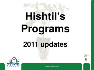 Hishtil’s Programs