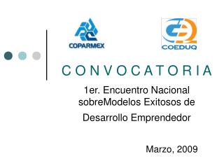 C O N V O C A T O R I A 1er. Encuentro Nacional sobreModelos Exitosos de Desarrollo Emprendedor