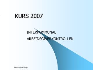 KURS 2007