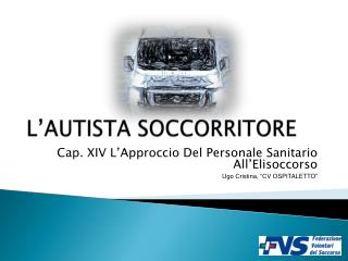 L’AUTISTA SOCCORRITORE