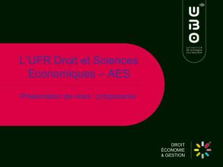 L’UFR Droit et Sciences Economiques – AES