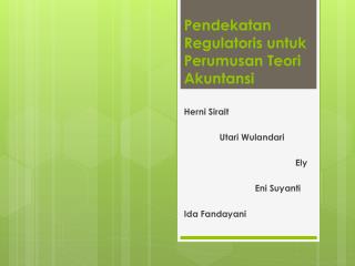 Pendekatan Regulatoris untuk Perumusan Teori Akuntansi