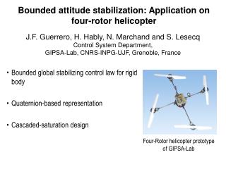 Bounded attitude stabilization: Application on four-rotor helicopter