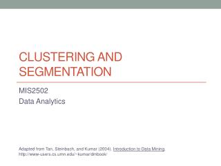 Clustering and segmentation