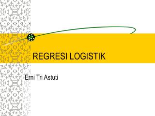 REGRESI LOGISTIK