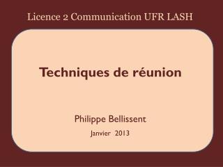 Techniques de réunion Philippe Bellissent Janvier 2013