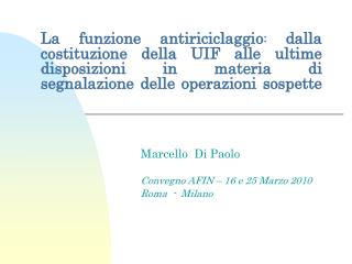 Marcello Di Paolo Convegno AFIN – 16 e 25 Marzo 2010 Roma - Milano