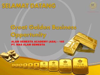 Great Golden Business O pportunity