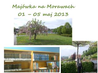 Majówka na Morawach 01 – 05 maj 2013
