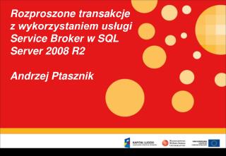 Rozproszone transakcje z wykorzystaniem usługi Service Broker w SQL Server 2008 R2