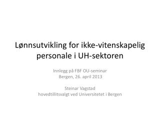 Lønnsutvikling for ikke-vitenskapelig personale i UH-sektoren