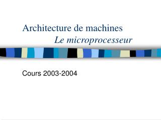 Architecture de machines Le microprocesseur