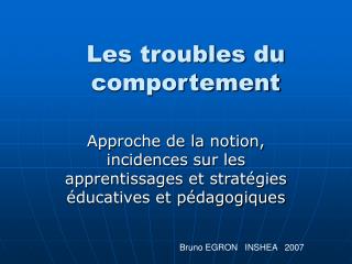 Les troubles du comportement