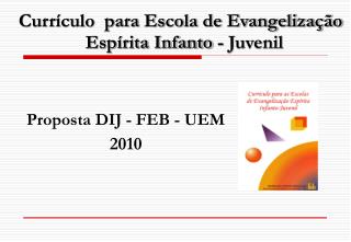 Currículo para Escola de Evangelização Espírita Infanto - Juvenil