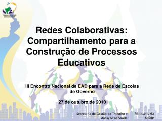 Redes Colaborativas: Compartilhamento para a Construção de Processos Educativos