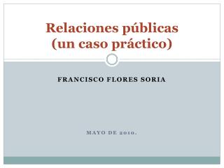 Relaciones públicas (un caso práctico)
