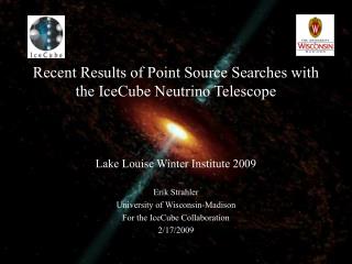 Erik Strahler University of Wisconsin-Madison For the IceCube Collaboration 2/17/2009