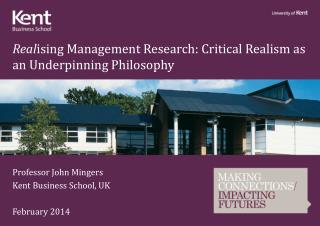 Real ising Management Research: Critical Realism as an Underpinning Philosophy