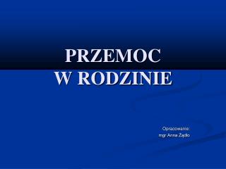 PRZEMOC W RODZINIE