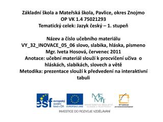 Základní škola a Mateřská škola, Pavlice, okres Znojmo