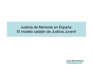 Justicia de Menores en España: El modelo catalán de Justicia Juvenil