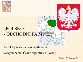 „POLSKO - OBCHODNÍ PARTNER“